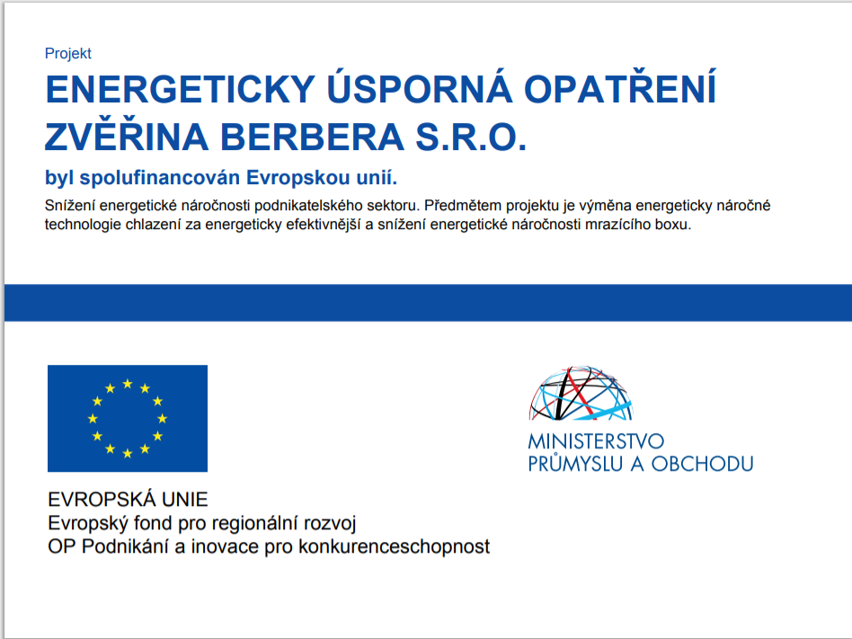 PROJEKT ENERGETICKY ÚSPORNÁ OPATŘENÍ ZVĚŘINA BERBERA S.R.O.